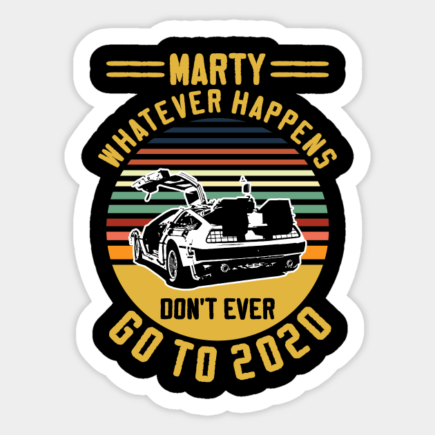 dont go 2020 Sticker by penakucerdas